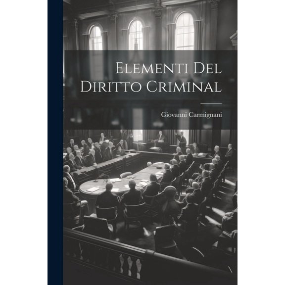 Elementi Del Diritto Criminal (Paperback)