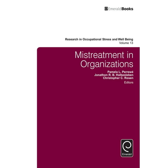 Research in Occupational Stress and Well Mistreatment in Organizations, Book 13, (Hardcover)