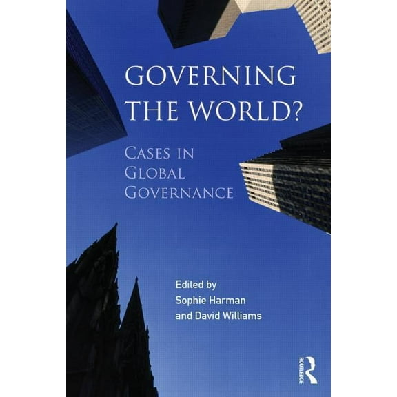 Governing the World?: Cases in Global Governance, (Paperback)