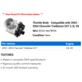 thumbnail image 2 of Throttle Body - Compatible with 2003 - 2004 Chevy Trailblazer EXT 5.3L V8, 2 of 2