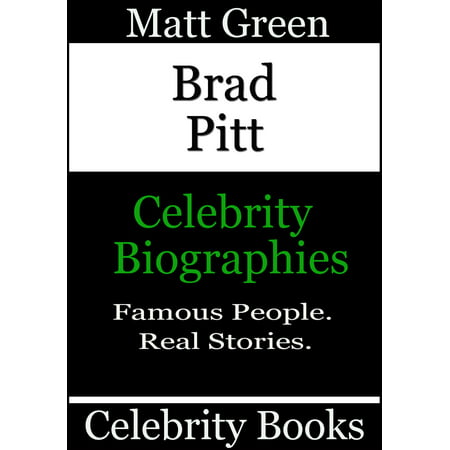 Brad Pitt: Celebrity Biographies - eBook