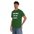 thumbnail image 3 of Sometimes I Wet My Plants Funny Plant Dad Gift Graphic T-shirt, 3 of 9
