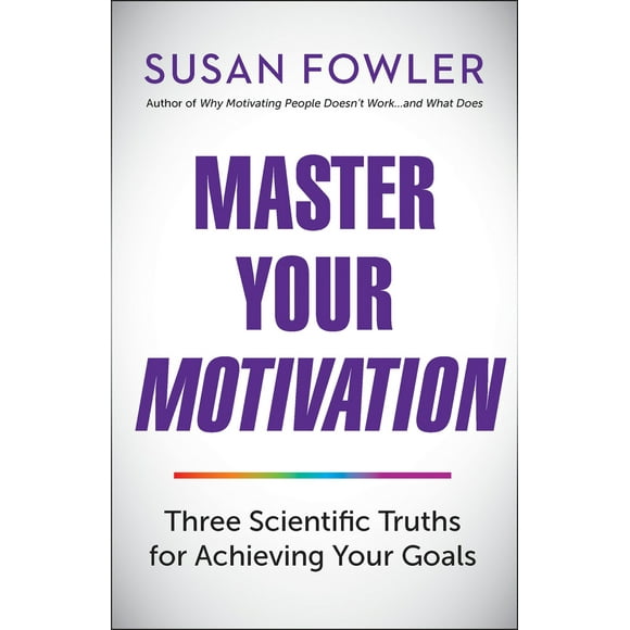Pre-Owned Master Your Motivation: Three Scientific Truths for Achieving Your Goals (Paperback) 1523098627 9781523098620