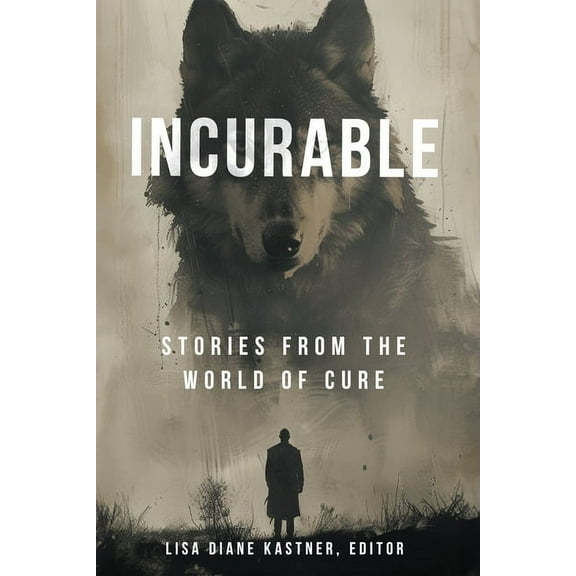 Incurable: Stories from the World of Cure, (Paperback)