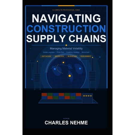 Navigating Construction Supply Chains: Managing Material Volatility (Paperback)