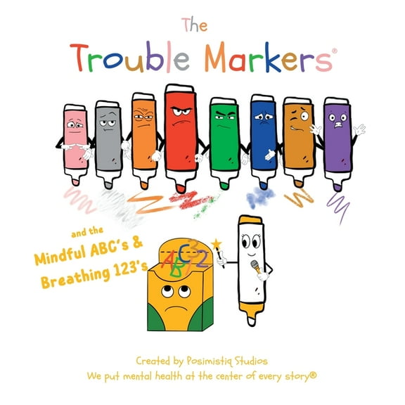 The Trouble Markers: Mindful ABC's & Breathing 123's, (Paperback)