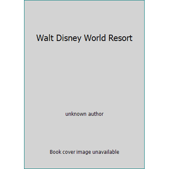Pre-Owned Walt Disney World Resort (Paperback) 0786853956 9780786853953