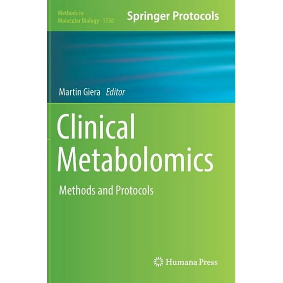 Methods in Molecular Biology Clinical Metabolomics: Methods and Protocols, Book 1730, (Hardcover)