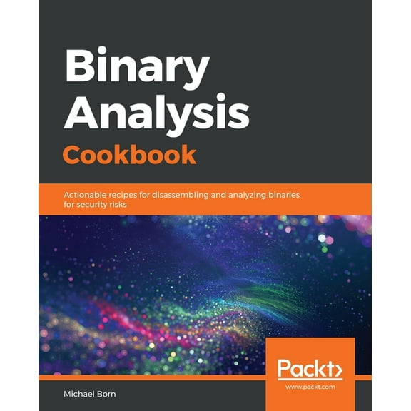 Binary Analysis Cookbook (Paperback)