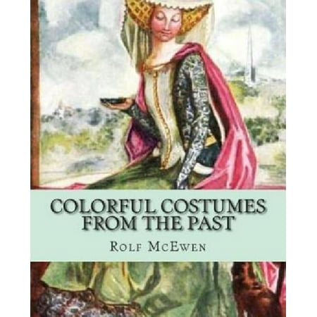 Colorful Costumes from the Past