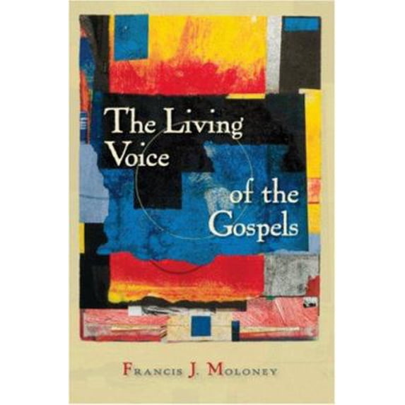 Pre-Owned The Living Voice of the Gospels (Paperback) 1598560654 9781598560657