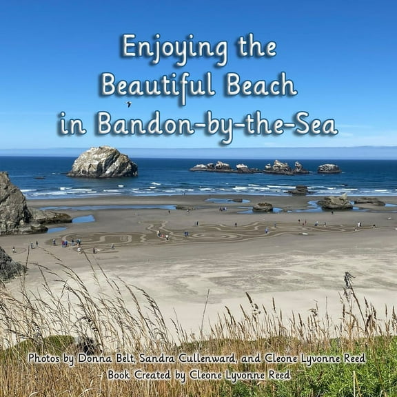 Enjoying the Beautiful Beach in Bandon-by-the-Sea (Paperback)