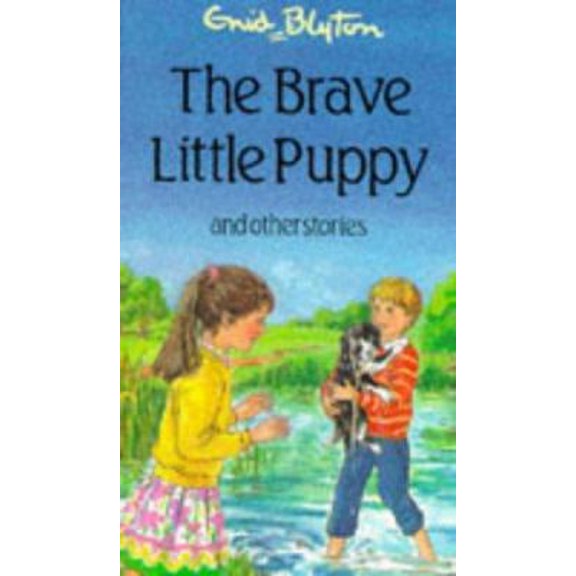 Pre-Owned The Brave Little Puppy: and Other Stories (Enid Blyton's Popular Rewards Series IV) (Hardcover) 0861635914 9780861635917