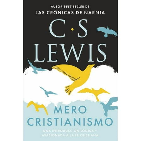 Mero Cristianismo: Una Introducción Lógica Y Apasionada a la Fe Cristiana, (Paperback)