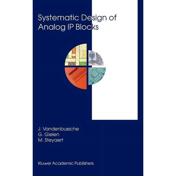 The Springer International Engineering a Systematic Design of Analog IP Blocks, Book 738, (Hardcover)