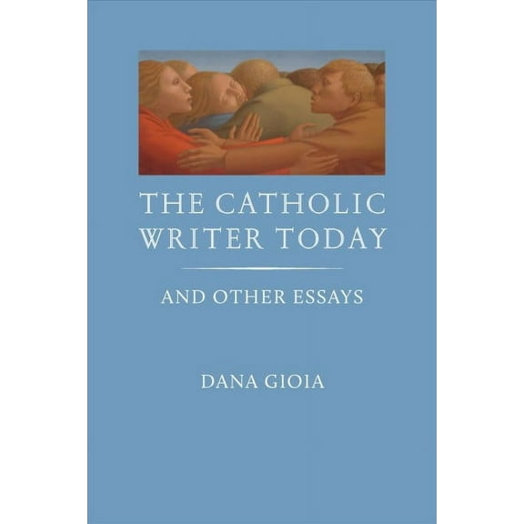 The Catholic Writer Today : And Other Essays (Paperback)
