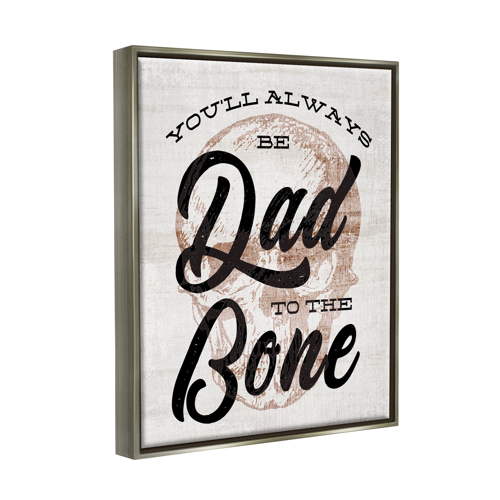 Stupell Dad To The Bone Funny Skull Phrase Inspirational Painting Gray Floater Framed Art Print Wall Art