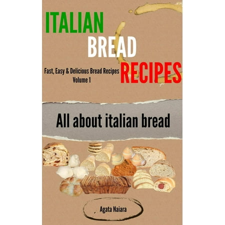 Italian Bread Recipes: How To Cook Bread Breakfasts? -