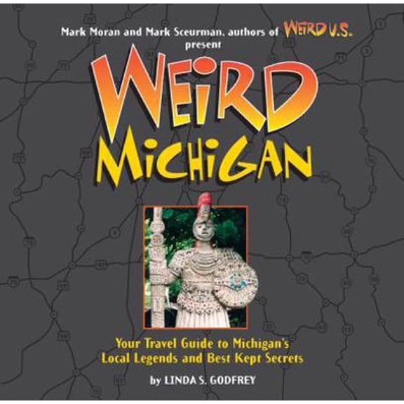 Pre-Owned Weird Michigan: Volume 2 (Hardcover) 1402739079 9781402739071