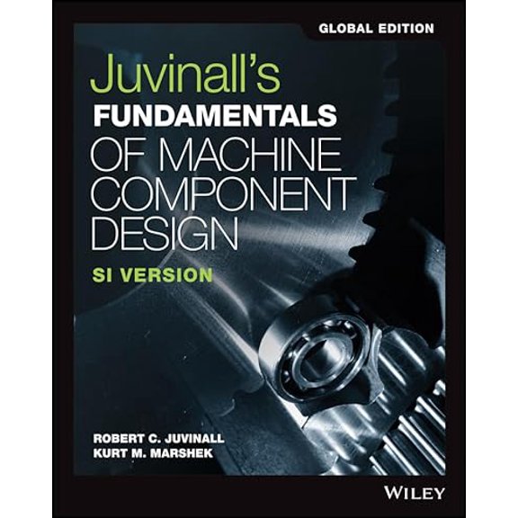Pre-Owned Fundamentals of Machine Component Design [Apr 24, 2018] Juvinall, Robert C. and Marshek, Kurt M., 9781119382904, 1119382904, Paperback,