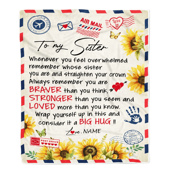 Personalized To My Sister Blanket from Brother Air Mail Letter Braver Stronger Loved Sunflower Sister Birthday Graduation Christmas Customized Fleece Blanket