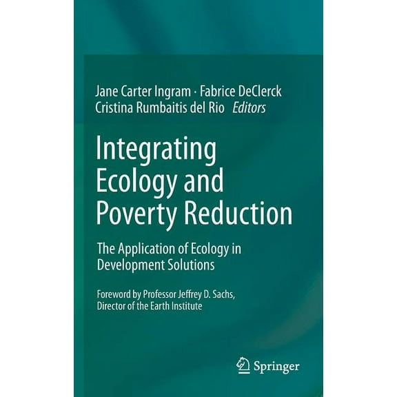 Integrating Ecology and Poverty Reduction: The Application of Ecology in Development Solutions, (Hardcover)