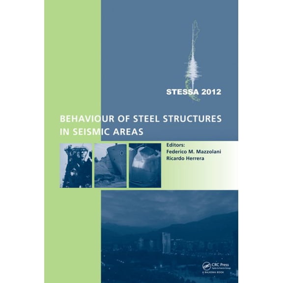 Pre-Owned Behaviour of Steel Structures in Seismic Areas: Stessa 2012, (Hardcover)