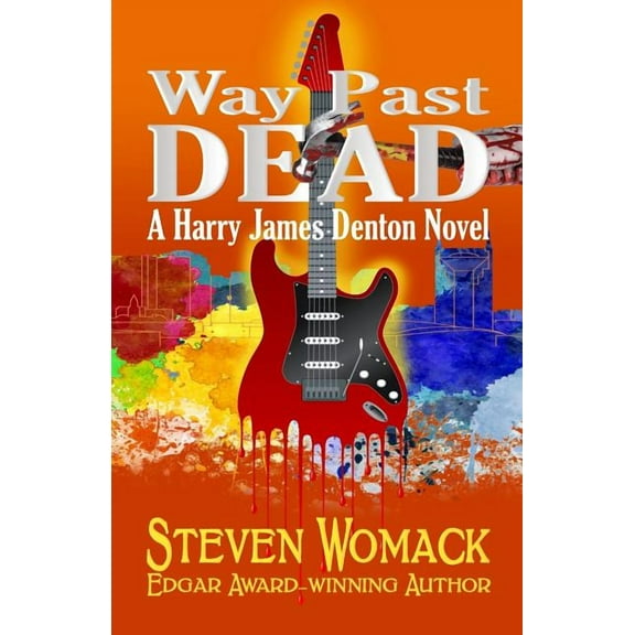 Harry James Denton Way Past Dead, Book 3, (Paperback)