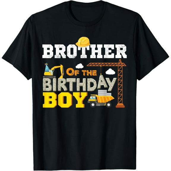 Brother Birthday Boy Construction Excavator Family T-Shirt men and women can wear, black, white, gifts