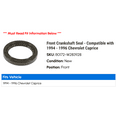 thumbnail image 2 of Front Crankshaft Seal - Compatible with 1994 - 1996 Chevy Caprice 1995, 2 of 2
