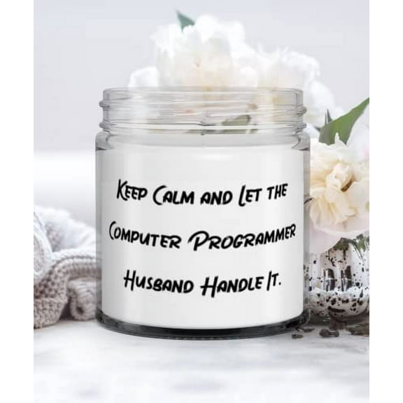 Funny Husband Gifts, Keep Calm and Let the Computer Programmer Husband Handle It, Funny Valentine's Day Candle Gifts For Husband