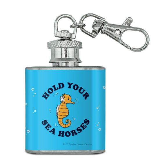 Hold Your Sea Horses Funny Humor Stainless Steel 1oz Mini Flask Key Chain