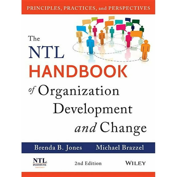 The Ntl Handbook of Organization Development and Change: Principles, Practices, and Perspectives, (Hardcover)