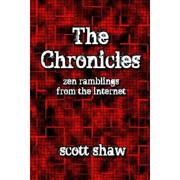 The Chronicles: Zen Ramblings from the Internet