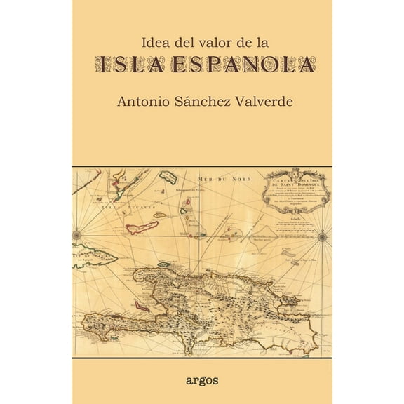 Idea del valor de la Isla Española (Paperback)