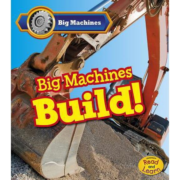 Pre-Owned Big Machines: Big Machines Build! (Hardcover)