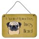 thumbnail image 1 of Caroline's Treasures BB1510DS812 Fawn Pug Spoiled Dog Lives Here Impresiones para colgar en la pared o en la puerta, 8 x 12, multicolor Caroline's Treasures BB1510DS812, 1 of 1