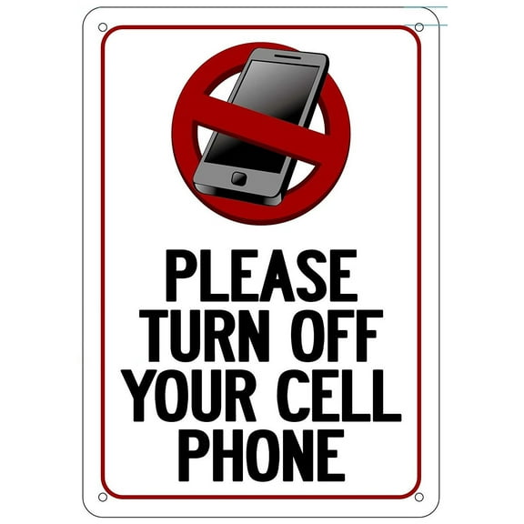 PLEASE TURN OFF YOUR CELL PHONE SIGN ( RUST Free Aluminium 7X10 )