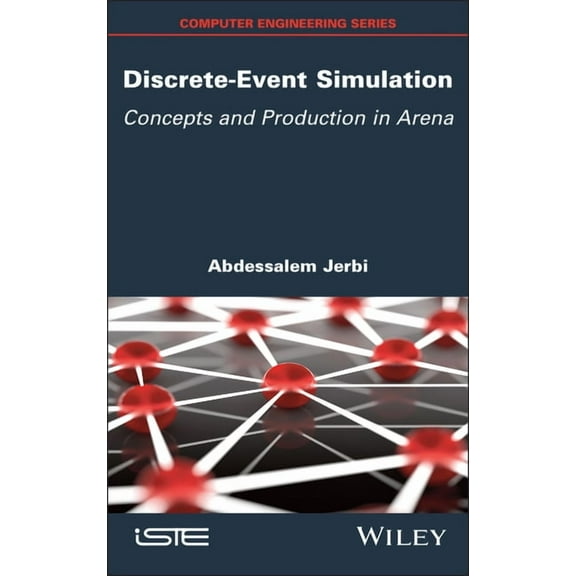 Iste Consignment Discrete-Event Simulation: Concepts and Production in Arena, (Hardcover)