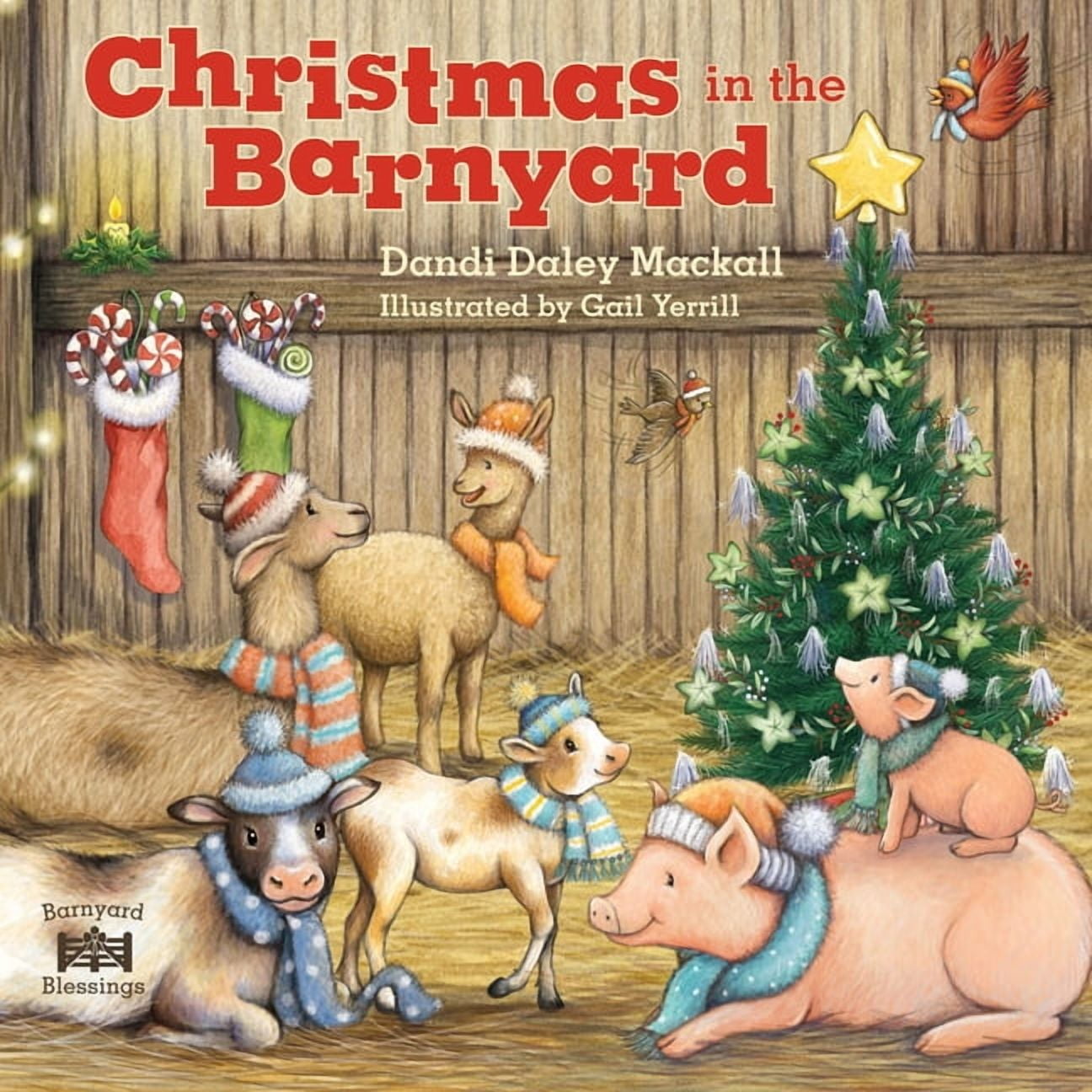 Barnyard Blessings Christmas in the Barnyard: Join All the Farm Animals for a Celebration of the True Meaning of Christmas!, (Board Book)