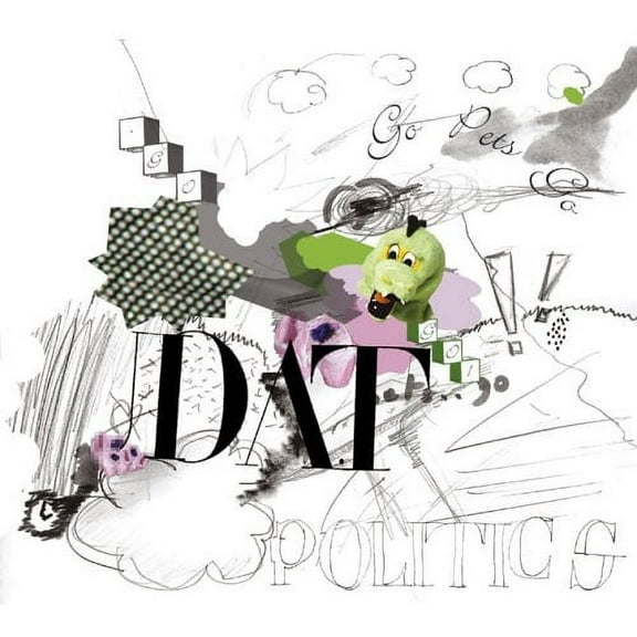 Dat Politics - Go Pets Go - Electronica - CD