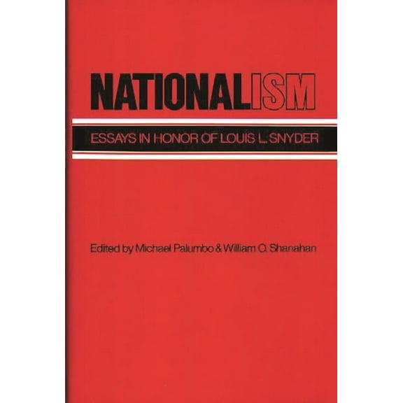 Global Perspectives in History and Polit Nationalism: Essays in Honor of Louis L. Snyder, (Hardcover)
