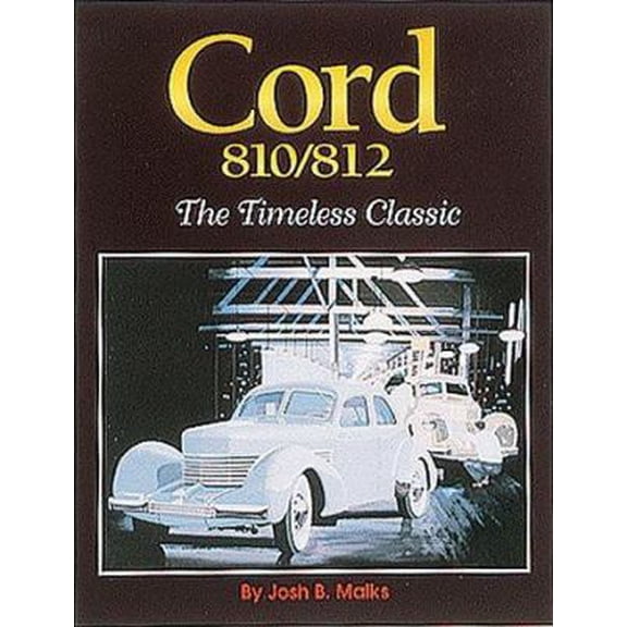 Pre-Owned Cord 810/812: The Timeless Classic (Hardcover) 0873413962 9780873413961