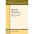thumbnail image 1 of Radical Romantics: Prophets, Pirates, and the Space Beyond Nation (Edinburgh Critical Studies in Romanticism), 1 of 1
