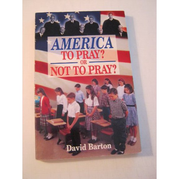 Pre-Owned America to Pray or Not to Pray (Paperback) 0925279420 9780925279422