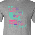 thumbnail image 4 of Inktastic Always Be Yourself, Unless You Can Be a Mermaid T-Shirt, 4 of 5