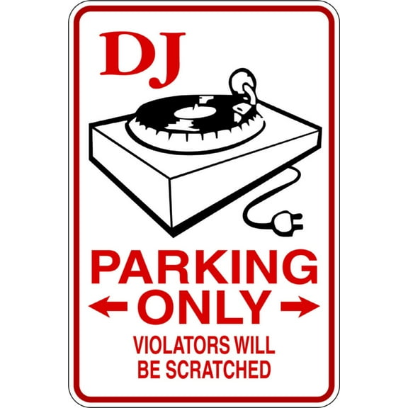 Do It Yourself Wall Decal Sticker Dj – Parking Signs – Size: 9 X 18 "