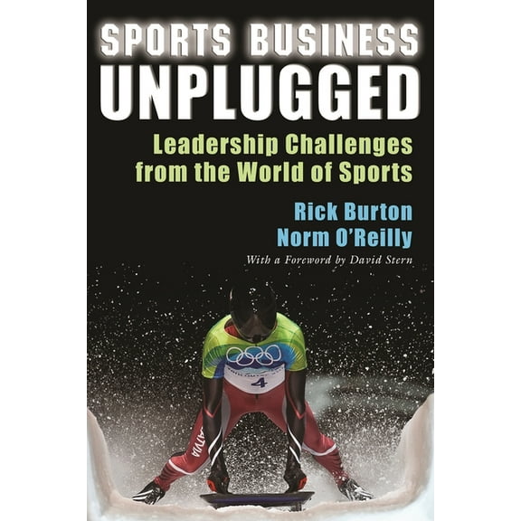 Sports Business Unplugged: Leadership Challenges from the World of Sports, (Paperback)
