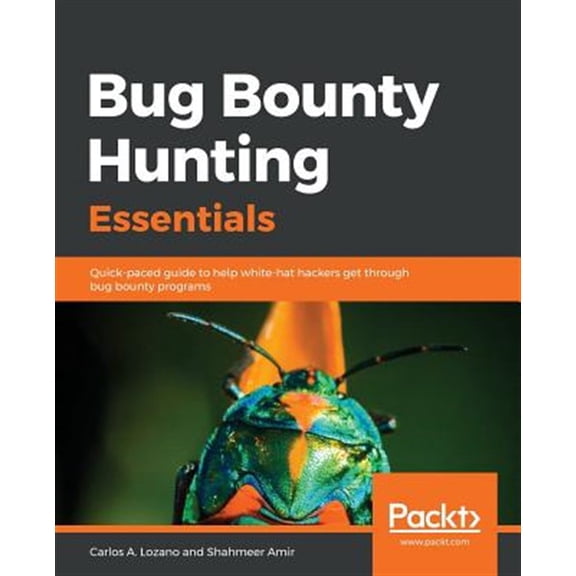 Pre-Owned Bug Bounty Hunting Essentials: Quick-paced guide to help white-hat hackers get through bug bounty programs Paperback