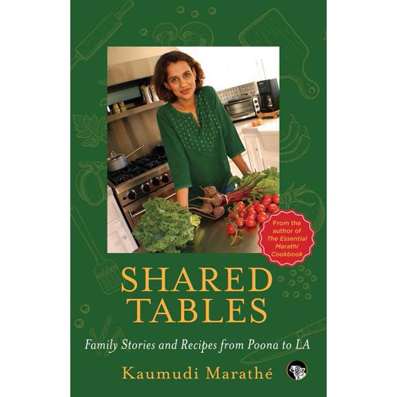 Shared Tables: Family Stories and Recipes from Poona to LA, (Paperback)
